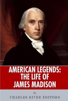 Paperback American Legends: The Life of James Madison Book