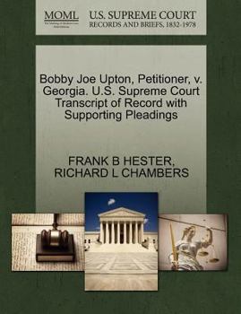 Paperback Bobby Joe Upton, Petitioner, V. Georgia. U.S. Supreme Court Transcript of Record with Supporting Pleadings Book