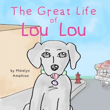 Paperback The Great Life of Lou Lou Book
