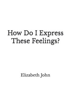 Paperback How Do I Express These Feelings? Book