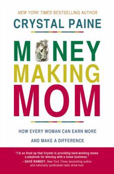 Paperback Money-Making Mom: How Every Woman Can Earn More and Make a Difference Book
