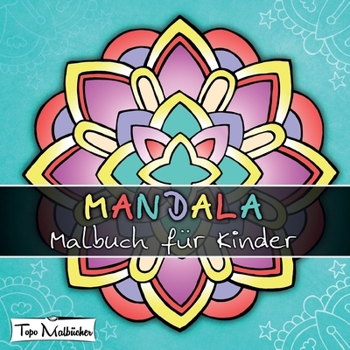 Paperback Mandala Malbuch für Kinder ab 4 Jahren [German] Book