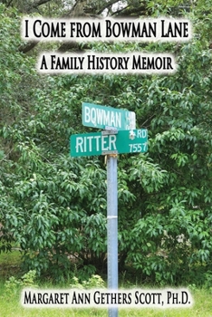 Paperback I Come from Bowman Lane: A Family History Memoir Book