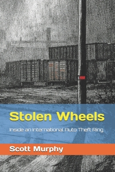 Stolen Wheels: Inside an International Auto Theft Ring