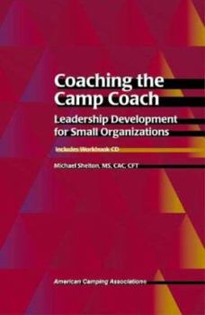 Paperback Coaching the Camp Coach: Leadership Development for Small Organizations Book