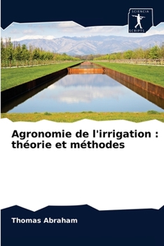 Paperback Agronomie de l'irrigation: théorie et méthodes [French] Book