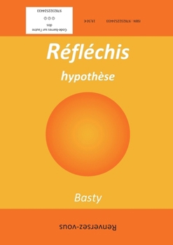 Réfléchis: hypothèse & notion