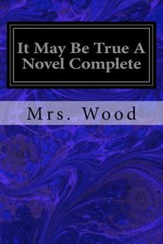 Paperback It May Be True A Novel Complete Book