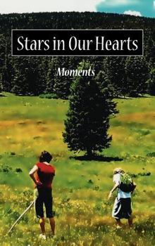 Hardcover Stars in Our Hearts: Moments Book