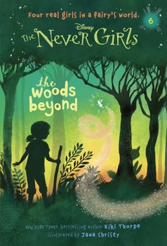Woods Beyond - Book #6 of the Disney Fairies: The Never Girls