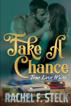 Paperback Take A Chance: True Love Waits Book
