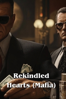 Paperback Rekindled Hearts (Mafia) Book