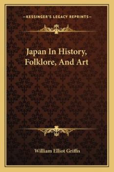 Paperback Japan In History, Folklore, And Art Book