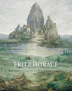 Hardcover Fritz Hörauf: Gemälde, Zeichnungen, Plastiken, Architektur [German] Book