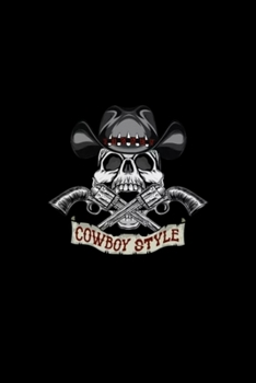 Cowboy Style Notebook: Blank Lined Notebook Journal for Work, School, Office | 6x9 110 page