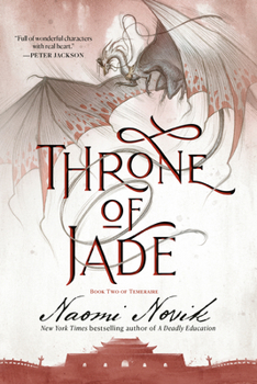 Throne of Jade - Book #2 of the Temeraire