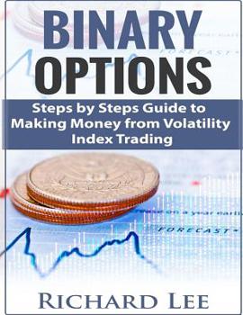 Paperback Binary Options: Steps by Steps guide to making Money from Volatility Index Trading Book