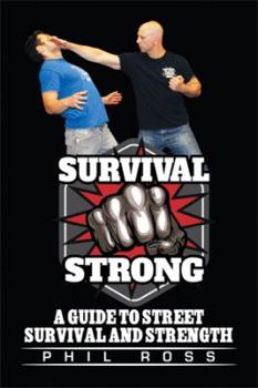 Hardcover Survival Strong: A Guide to Street Survival and Strength Book