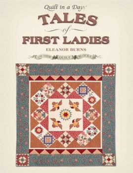 Tales of First Ladies and Their Quilt Blocks