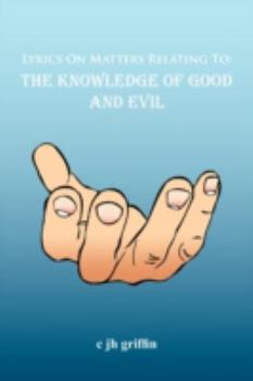 Paperback Lyrics On Matters Relating To: The Knowledge of Good and Evil Book