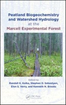 Hardcover Peatland Biogeochemistry and Watershed Hydrology at the Marcell Experimental Forest Book