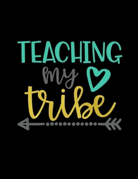 Teaching My Tribe: Six Month Daily Planner | 180 Pages | Daily To-Do List | Daily Appointments | Undated Planner