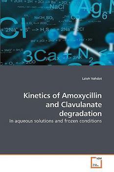 Paperback Kinetics of Amoxycillin and Clavulanate degradation Book