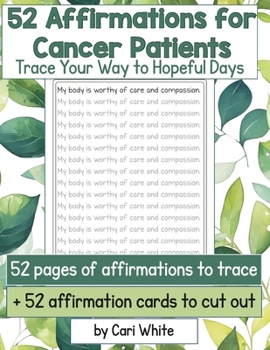 Paperback 52 Affirmations for Cancer Patients: Trace Your Way to Hopeful Days Book