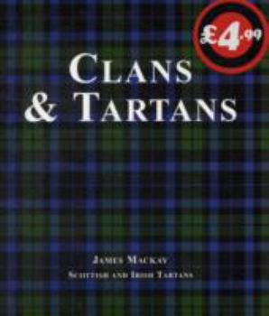 Hardcover Clans and Tartans: Scottish and Irish Tartans Book