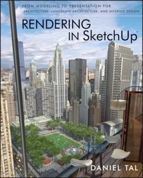 Paperback Rendering in Sketchup: From Modeling to Presentation for Architecture, Landscape Architecture, and Interior Design Book
