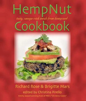 Paperback The Hempnut Cookbook: Tasty, Omega-Rich Meals from Hempseed Book