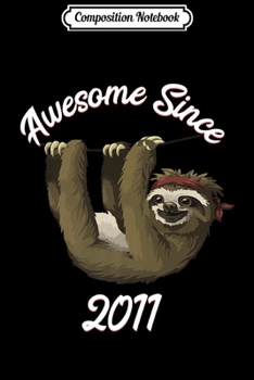 Paperback Composition Notebook: 8 Years Old 8th Birthday Sloth Girl Boy Party Born In 2011 Premium Journal/Notebook Blank Lined Ruled 6x9 100 Pages Book