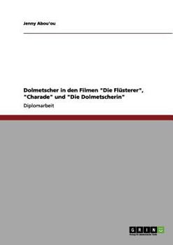 Paperback Dolmetscher in den Filmen "Die Flüsterer", "Charade" und "Die Dolmetscherin" [German] Book