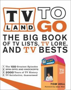 Paperback TV Land to Go: The Big Books of TV Lists, TV Lore, and TV Bests Book