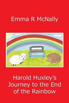 Paperback Harold Huxley's Journey to the End of the Rainbow Book