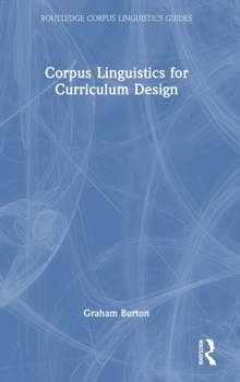 Hardcover Corpus Linguistics for Curriculum Design Book