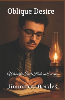 Paperback Oblique Desire: Where the Soul Finds no Escape Book