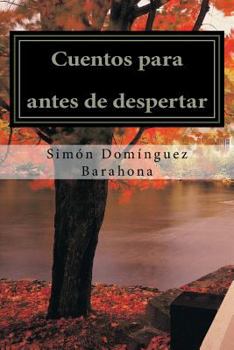 Paperback Cuentos para antes de despertar [Spanish] Book