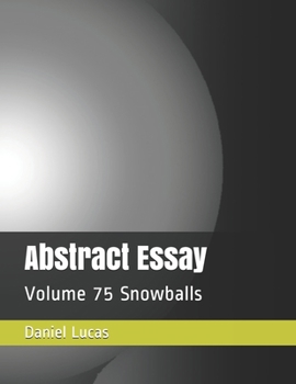 Paperback Abstract Essay: Volume 75 Snowballs Book