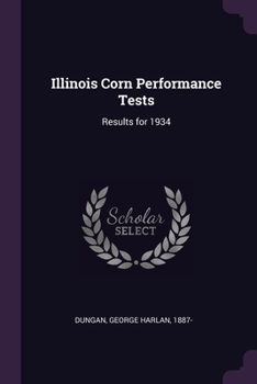 Paperback Illinois Corn Performance Tests: Results for 1934 Book