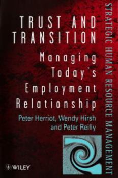 Paperback Trust and Transition: Managing Today's Employment Relationship Book
