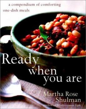 Hardcover Ready When You Are: A Compendium of Comforting One-Dish Meals Book