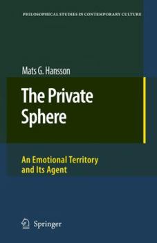 Paperback The Private Sphere: An Emotional Territory and Its Agent Book