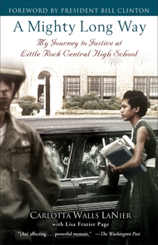 Paperback A Mighty Long Way: My Journey to Justice at Little Rock Central High School Book