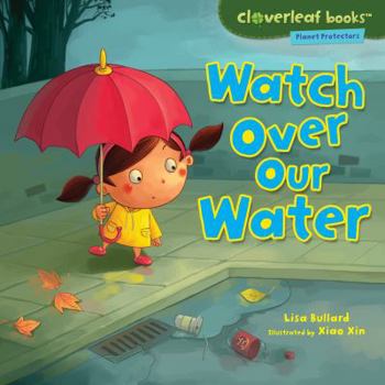 Watch Over Our Water - Book  of the Planet Protectors