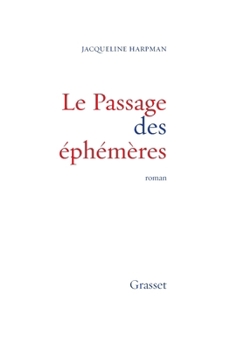 Paperback Le passage des éphémères [French] Book