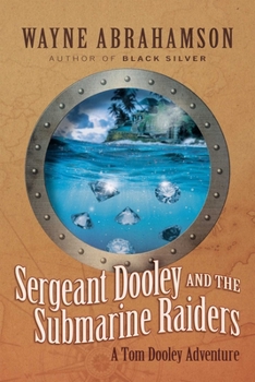 Paperback Sergeant Dooley and the Submarine Raiders Book