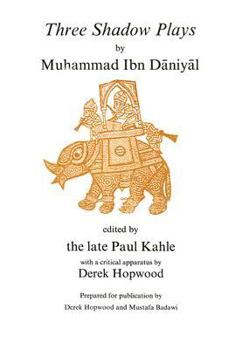 Hardcover Three Shadow Plays by Muhammad Ibn D&#257;niy&#257;l Book