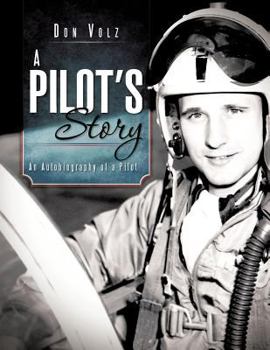 Paperback A Pilot's Story: An Autobiography of a Pilot Book