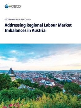 Paperback Addressing Regional Labour Market Imbalances in Austria Book